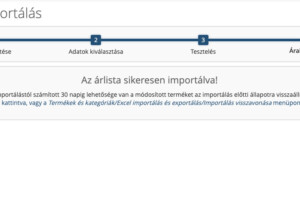 Az importálás során automatikus mentés készül az érintett termékek árairól, ami probléma esetén az importálást követő 30 napig bármikor visszaállítható